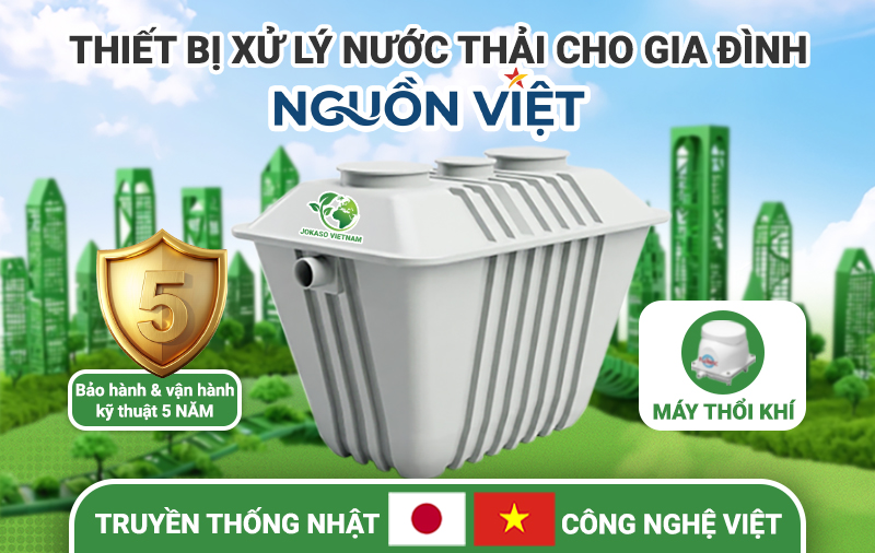Thiết bị xử lý nước thải sinh hoạt tại chỗ JOKASO VIETNAM – Nguồn Việt